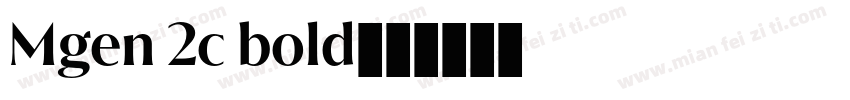 Mgen 2c bold字体转换